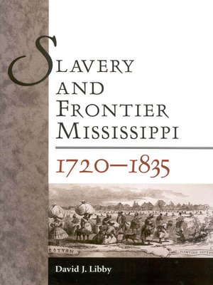 cover image of Slavery and Frontier Mississippi, 1720-1835